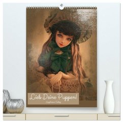 Lieb deine Puppen! (hochwertiger Premium Wandkalender 2026 DIN A2 hoch), Kunstdruck in Hochglanz Lieb deine Puppen! (hochwertiger Premium Wandkalender 2026 DIN A2 hoch), Kunstdruck in Hochglanz