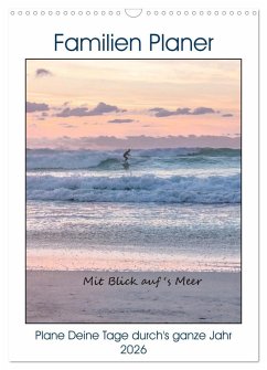 Mit Blick auf's Meer (Wandkalender 2026 DIN A3 hoch), CALVENDO Monatskalender