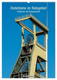 Fördertürme im Ruhrgebiet - Skulpturen der Vergangenheit (Wandkalender 2026 DIN A2 hoch), CALVENDO Monatskalender Fördertürme im Ruhrgebiet - Skulpturen der Vergangenheit (Wandkalender 2026 DIN A2 hoch), CALVENDO Monatskalender