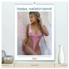Nadya, natürlich blond! (hochwertiger Premium Wandkalender 2026 DIN A2 hoch), Kunstdruck in Hochglanz Nadya, natürlich blond! (hochwertiger Premium Wandkalender 2026 DIN A2 hoch), Kunstdruck in Hochglanz