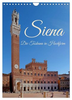 Cover Siena - Die Toskana in Hochform (Wandkalender 2026 DIN A4 hoch), CALVENDO Monatskalender