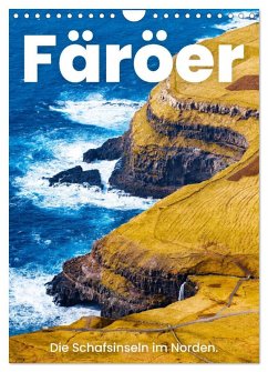 Färöer - Die Schafsinseln im Norden. (Wandkalender 2026 DIN A4 hoch), CALVENDO Monatskalender Färöer - Die Schafsinseln im Norden. (Wandkalender 2026 DIN A4 hoch), CALVENDO Monatskalender