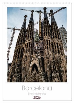 Barcelona - Eine Städtereise (Wandkalender 2026 DIN A2 hoch), CALVENDO Monatskalender