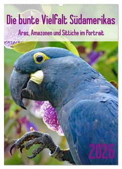 Cover Die bunte Vielfalt Südamerikas - Aras, Amazonen und Sittiche im Portrait (Wandkalender 2026 DIN A2 hoch), CALVENDO Monatskalender