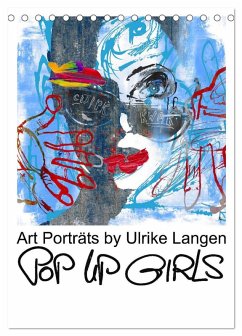 POP UP GIRLS Art Porträts by Ulrike Langen (Tischkalender 2026 DIN A5 hoch), CALVENDO Monatskalender