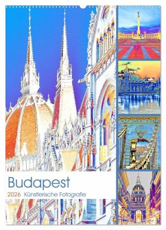Budapest - Künstlerische Fotografie (Wandkalender 2026 DIN A2 hoch), CALVENDO Monatskalender