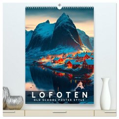 Lofoten - Old School Poster Style (hochwertiger Premium Wandkalender 2026 DIN A2 hoch), Kunstdruck in Hochglanz
