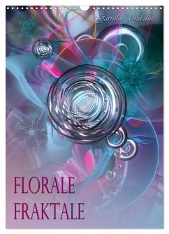 Florale Fraktale (Wandkalender 2026 DIN A3 hoch), CALVENDO Monatskalender