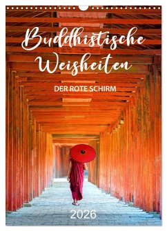 Cover Buddhistische Weisheiten - DER ROTE SCHIRM (Wandkalender 2026 DIN A3 hoch), CALVENDO Monatskalender
