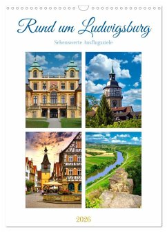 Rund um Ludwigsburg (Wandkalender 2026 DIN A3 hoch), CALVENDO Monatskalender Rund um Ludwigsburg (Wandkalender 2026 DIN A3 hoch), CALVENDO Monatskalender