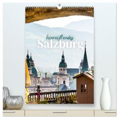 Hinreißendes Salzburg (hochwertiger Premium Wandkalender 2026 DIN A2 hoch), Kunstdruck in Hochglanz Hinreißendes Salzburg (hochwertiger Premium Wandkalender 2026 DIN A2 hoch), Kunstdruck in Hochglanz