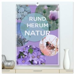 Rundherum Natur (hochwertiger Premium Wandkalender 2026 DIN A2 hoch), Kunstdruck in Hochglanz Rundherum Natur (hochwertiger Premium Wandkalender 2026 DIN A2 hoch), Kunstdruck in Hochglanz