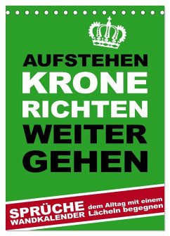 Aufstehen, Krone richten, weitergehen (Tischkalender 2026 DIN A5 hoch), CALVENDO Monatskalender Aufstehen, Krone richten, weitergehen (Tischkalender 2026 DIN A5 hoch), CALVENDO Monatskalender
