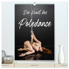 Die Kunst des Poledance (hochwertiger Premium Wandkalender 2026 DIN A2 hoch), Kunstdruck in Hochglanz Die Kunst des Poledance (hochwertiger Premium Wandkalender 2026 DIN A2 hoch), Kunstdruck in Hochglanz