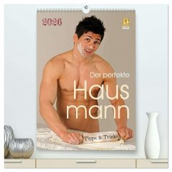 Der perfekte Hausmann - Tipps & Tricks (hochwertiger Premium Wandkalender 2026 DIN A2 hoch), Kunstdruck in Hochglanz