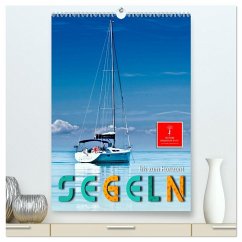 Segeln bis zum Horizont (hochwertiger Premium Wandkalender 2026 DIN A2 hoch), Kunstdruck in Hochglanz