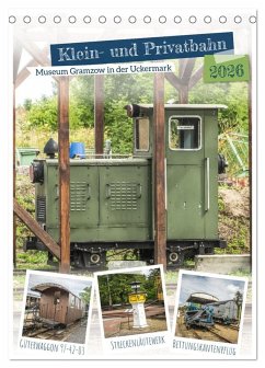 Klein- und Privatbahn Museum Gramzow (Tischkalender 2026 DIN A5 hoch), CALVENDO Monatskalender