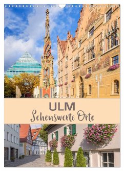 ULM Sehenswerte Orte (Wandkalender 2026 DIN A3 hoch), CALVENDO Monatskalender ULM Sehenswerte Orte (Wandkalender 2026 DIN A3 hoch), CALVENDO Monatskalender