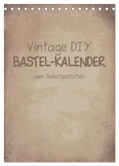 Vintage DIY Bastel-Kalender -Hochformat- (Tischkalender 2026 DIN A5 hoch), CALVENDO Monatskalender