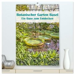 Botanischer Garten Basel - Eine Oase zum Entdecken (hochwertiger Premium Wandkalender 2026 DIN A2 hoch), Kunstdruck in Hochglanz