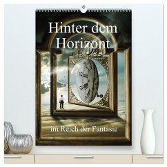 Hinter dem Horizont im Reich der Fantasie (hochwertiger Premium Wandkalender 2026 DIN A2 hoch), Kunstdruck in Hochglanz