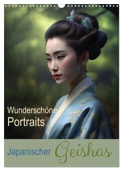 Wunderschöne Portraits Japanischer Geishas (Wandkalender 2026 DIN A3 hoch), CALVENDO Monatskalender