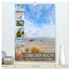 LÜBECKER BUCHT Historische Orte und Strandidylle (hochwertiger Premium Wandkalender 2026 DIN A2 hoch), Kunstdruck in Hochglanz LÜBECKER BUCHT Historische Orte und Strandidylle (hochwertiger Premium Wandkalender 2026 DIN A2 hoch), Kunstdruck in Hochglanz