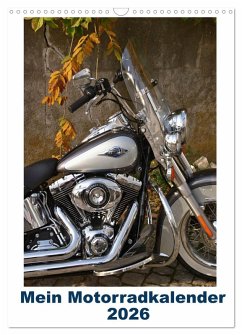 Mein Motorradkalender (Wandkalender 2026 DIN A3 hoch), CALVENDO Monatskalender