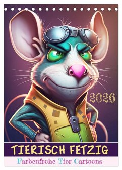 Tierisch fetzig (Tischkalender 2026 DIN A5 hoch), CALVENDO Monatskalender Tierisch fetzig (Tischkalender 2026 DIN A5 hoch), CALVENDO Monatskalender