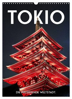 Tokio - Die pulsierende Weltstadt. (Wandkalender 2026 DIN A3 hoch), CALVENDO Monatskalender Tokio - Die pulsierende Weltstadt. (Wandkalender 2026 DIN A3 hoch), CALVENDO Monatskalender