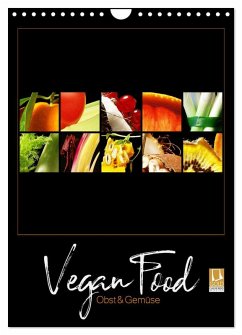 Vegan Food Kalender - Obst und Gemüse auf Schwarz (Wandkalender 2026 DIN A4 hoch), CALVENDO Monatskalender Vegan Food Kalender - Obst und Gemüse auf Schwarz (Wandkalender 2026 DIN A4 hoch), CALVENDO Monatskalender