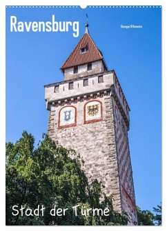 Ravensburg, Stadt der Türme (Wandkalender 2026 DIN A2 hoch), CALVENDO Monatskalender