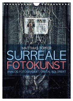 Surreale Fotokunst (Wandkalender 2026 DIN A4 hoch), CALVENDO Monatskalender Surreale Fotokunst (Wandkalender 2026 DIN A4 hoch), CALVENDO Monatskalender