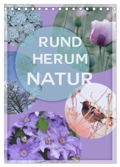 Rundherum Natur (Tischkalender 2026 DIN A5 hoch), CALVENDO Monatskalender Rundherum Natur (Tischkalender 2026 DIN A5 hoch), CALVENDO Monatskalender