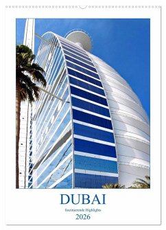 Dubai - faszinierende Highlights (Wandkalender 2026 DIN A2 hoch), CALVENDO Monatskalender Dubai - faszinierende Highlights (Wandkalender 2026 DIN A2 hoch), CALVENDO Monatskalender