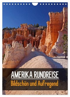 AMERIKA RUNDREISE Bildschön und Aufregend. (Wandkalender 2026 DIN A4 hoch), CALVENDO Monatskalender