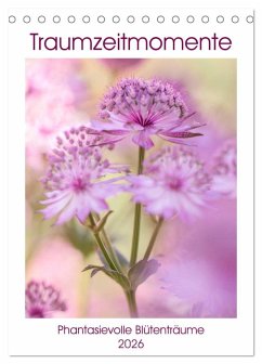 Traumzeitmomente (Tischkalender 2026 DIN A5 hoch), CALVENDO Monatskalender