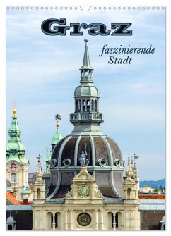 Graz - faszinierende Stadt (Wandkalender 2026 DIN A3 hoch), CALVENDO Monatskalender Graz - faszinierende Stadt (Wandkalender 2026 DIN A3 hoch), CALVENDO Monatskalender