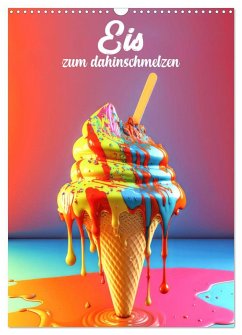 Eis zum dahinschmelzen (Wandkalender 2026 DIN A3 hoch), CALVENDO Monatskalender