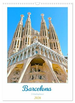 Barcelona - Urlaubsplaner (Wandkalender 2026 DIN A3 hoch), CALVENDO Monatskalender