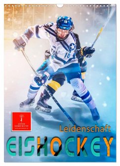 Eishockey Leidenschaft (Wandkalender 2026 DIN A3 hoch), CALVENDO Monatskalender Cover Eishockey Leidenschaft (Wandkalender 2026 DIN A3 hoch), CALVENDO Monatskalender
