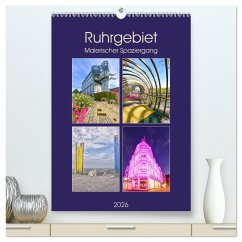 Ruhrgebiet - Malerischer Spaziergang (hochwertiger Premium Wandkalender 2026 DIN A2 hoch), Kunstdruck in Hochglanz Ruhrgebiet - Malerischer Spaziergang (hochwertiger Premium Wandkalender 2026 DIN A2 hoch), Kunstdruck in Hochglanz
