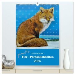 gemalte Tier-Persönlichkeiten (hochwertiger Premium Wandkalender 2026 DIN A2 hoch), Kunstdruck in Hochglanz