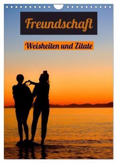 Freundschaft Weisheiten und Zitate (Wandkalender 2026 DIN A4 hoch), CALVENDO Monatskalender