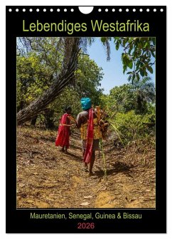 Lebendiges Westafrika - Mauretanien, Senegal, Guinea, Bissau (Wandkalender 2026 DIN A4 hoch), CALVENDO Monatskalender Lebendiges Westafrika - Mauretanien, Senegal, Guinea, Bissau (Wandkalender 2026 DIN A4 hoch), CALVENDO Monatskalender