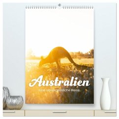 Australien - Eine unvergessliche Reise. (hochwertiger Premium Wandkalender 2026 DIN A2 hoch), Kunstdruck in Hochglanz Australien - Eine unvergessliche Reise. (hochwertiger Premium Wandkalender 2026 DIN A2 hoch), Kunstdruck in Hochglanz