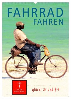 Fahrradfahren (Wandkalender 2026 DIN A2 hoch), CALVENDO Monatskalender Fahrradfahren (Wandkalender 2026 DIN A2 hoch), CALVENDO Monatskalender