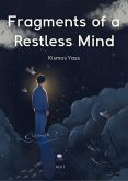 Fragments of a Restless Mind - Volume 1 (Echoes of Me, #1) (eBook, ePUB)