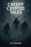 Creepy Cryptid Tales (eBook, ePUB) Creepy Cryptid Tales (eBook, ePUB)