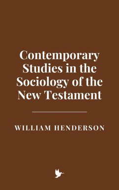 Contemporary Studies in the Sociology of the New Testament (eBook, ePUB) - Millford, Robert Henry
